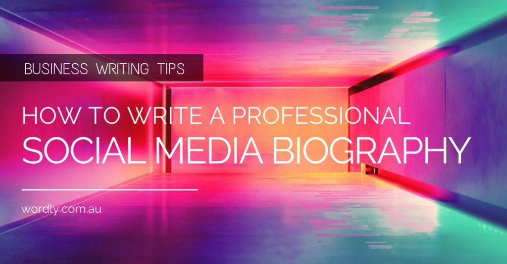 How to Write a Professional Biography for LinkedIn, Twitter and Facebook