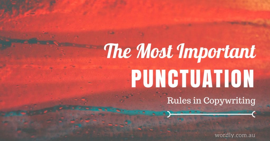 The Most Important Punctuation Rules In Copywriting