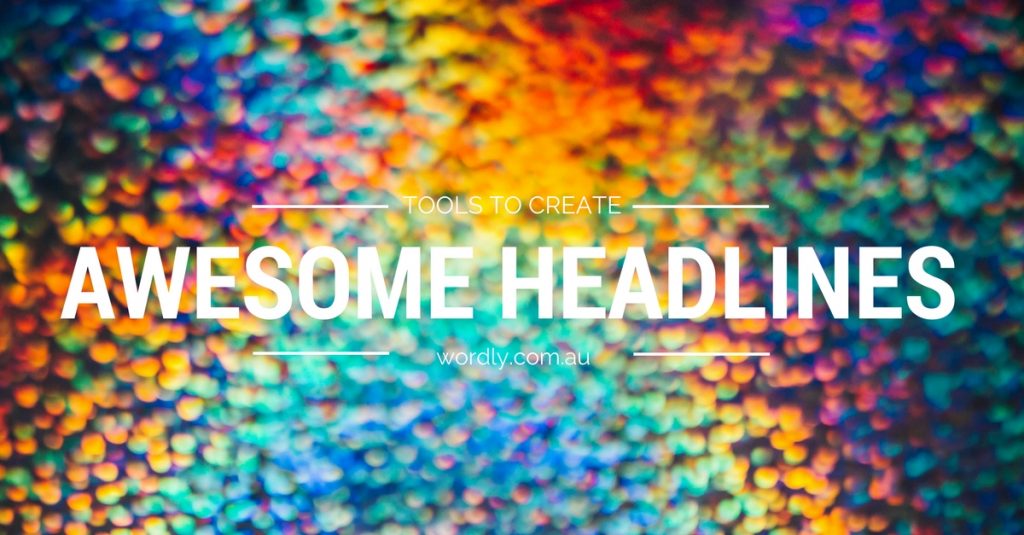 Tips To Create Awesome Headlines